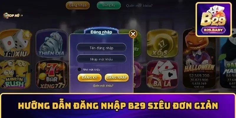 3 bước đăng nhập B29 đơn giản cho người chơi mới