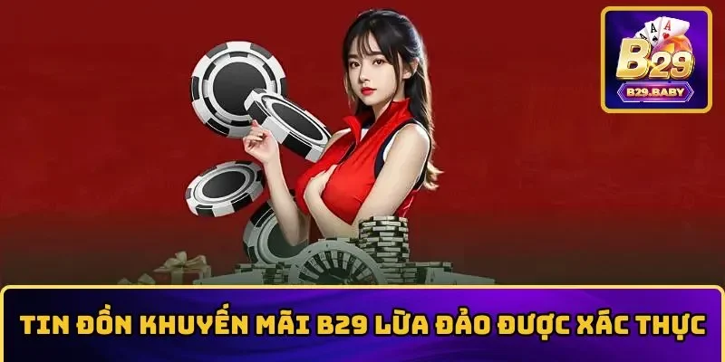Tin đồn khuyến mãi lừa đảo được xác thực
