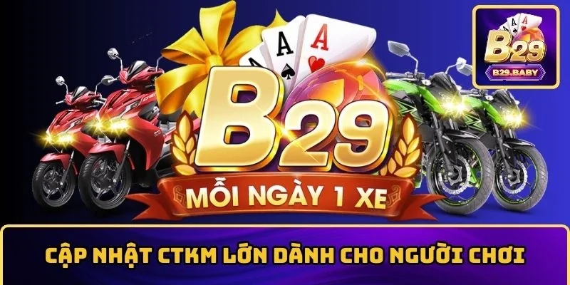 Cập nhật chương trình khuyến mãi lớn dành cho người chơi