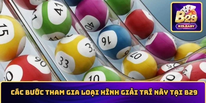 Các bước tham gia loại hình giải trí này tại B29